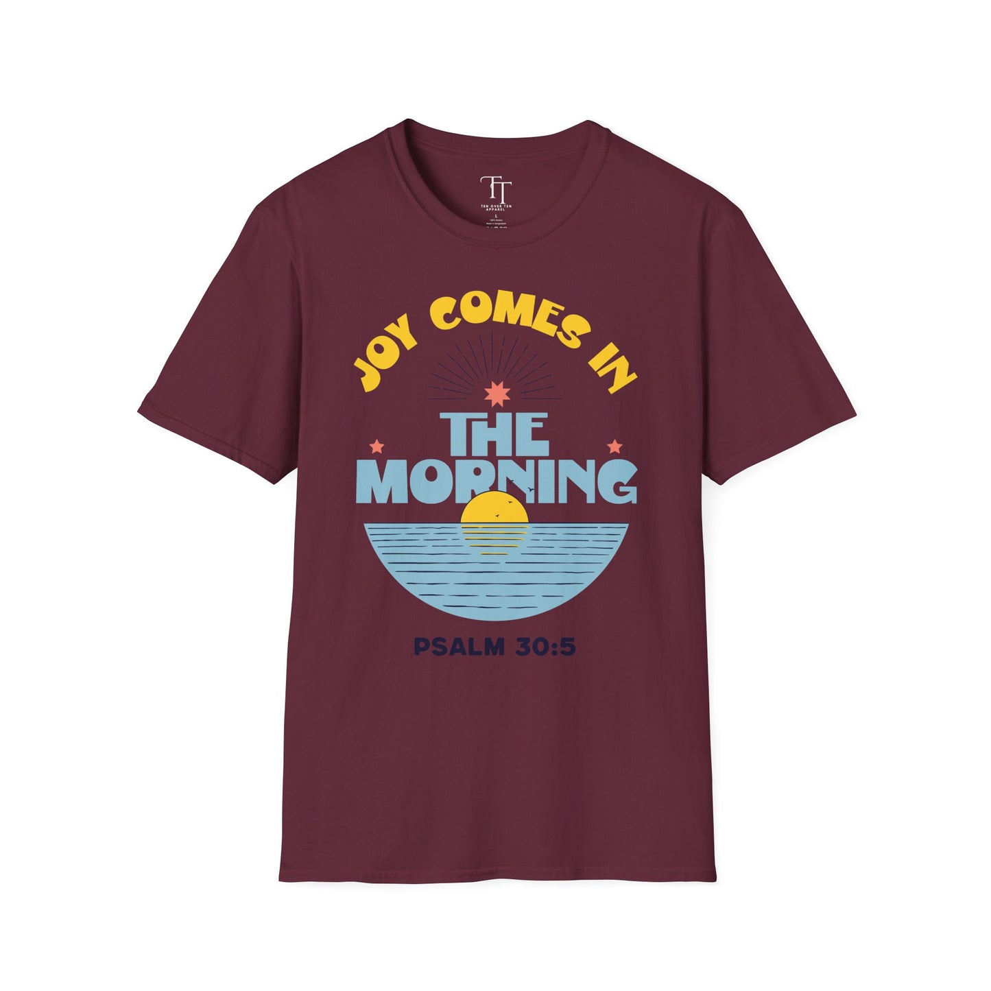 Joy Comes In The Morning Unisex T-Shirt