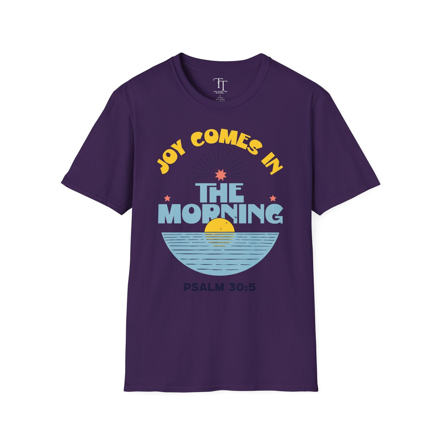 Joy Comes In The Morning Unisex T-Shirt