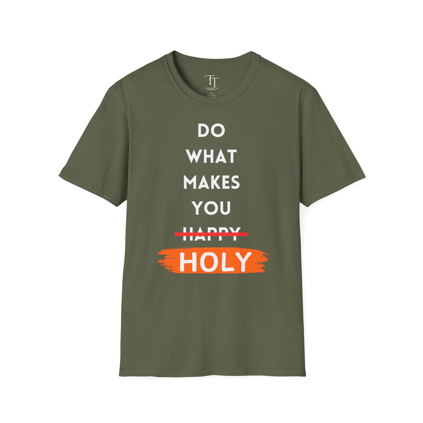 Do What Makes You Holy Unisex T-Shirt