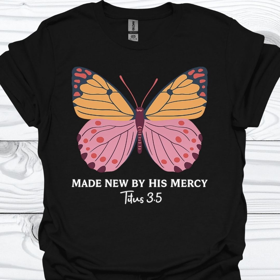 MADE NEW BY HIS MERCY T-Shirt
