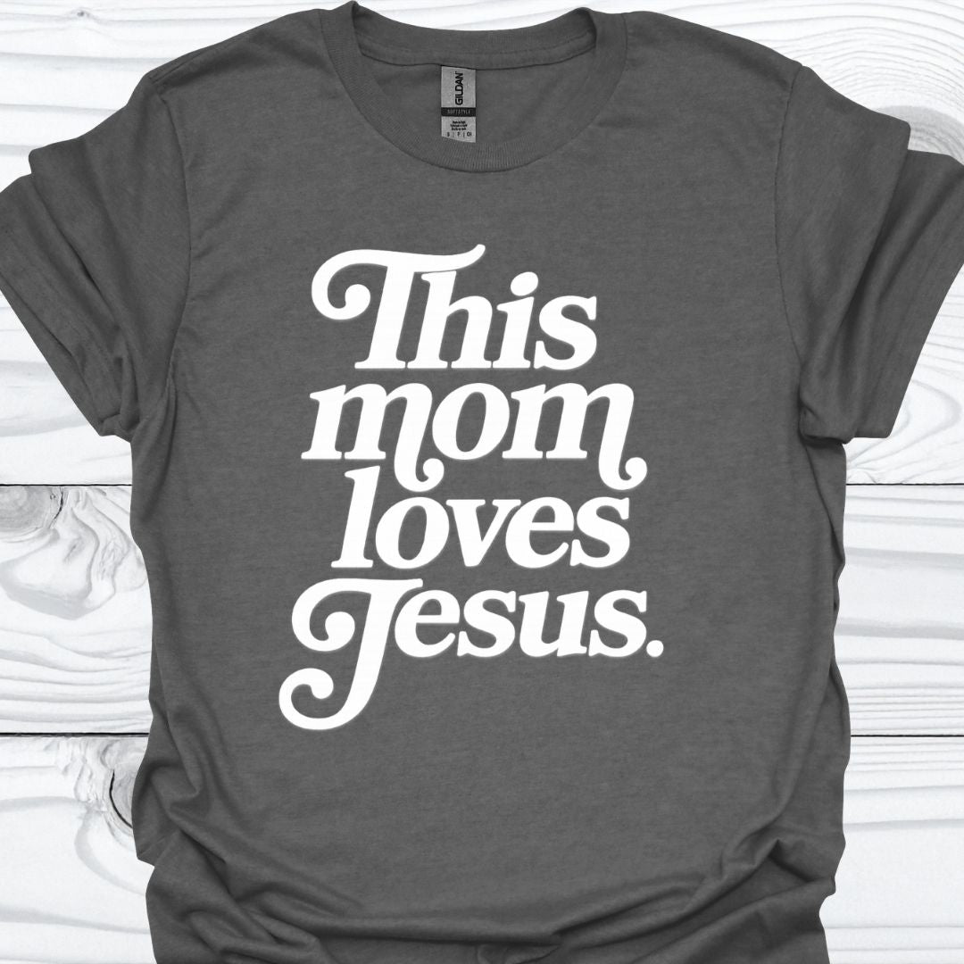 THIS MOM LOVES JESUS T-Shirt