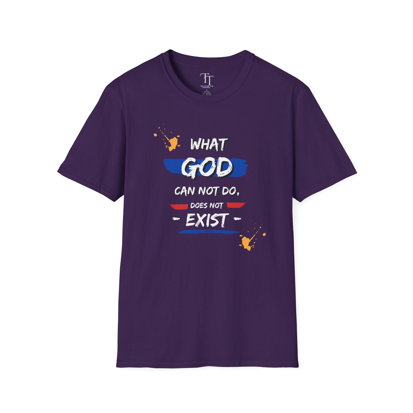 What GOD Can Not Do, Does Not Exist Unisex T-Shirt