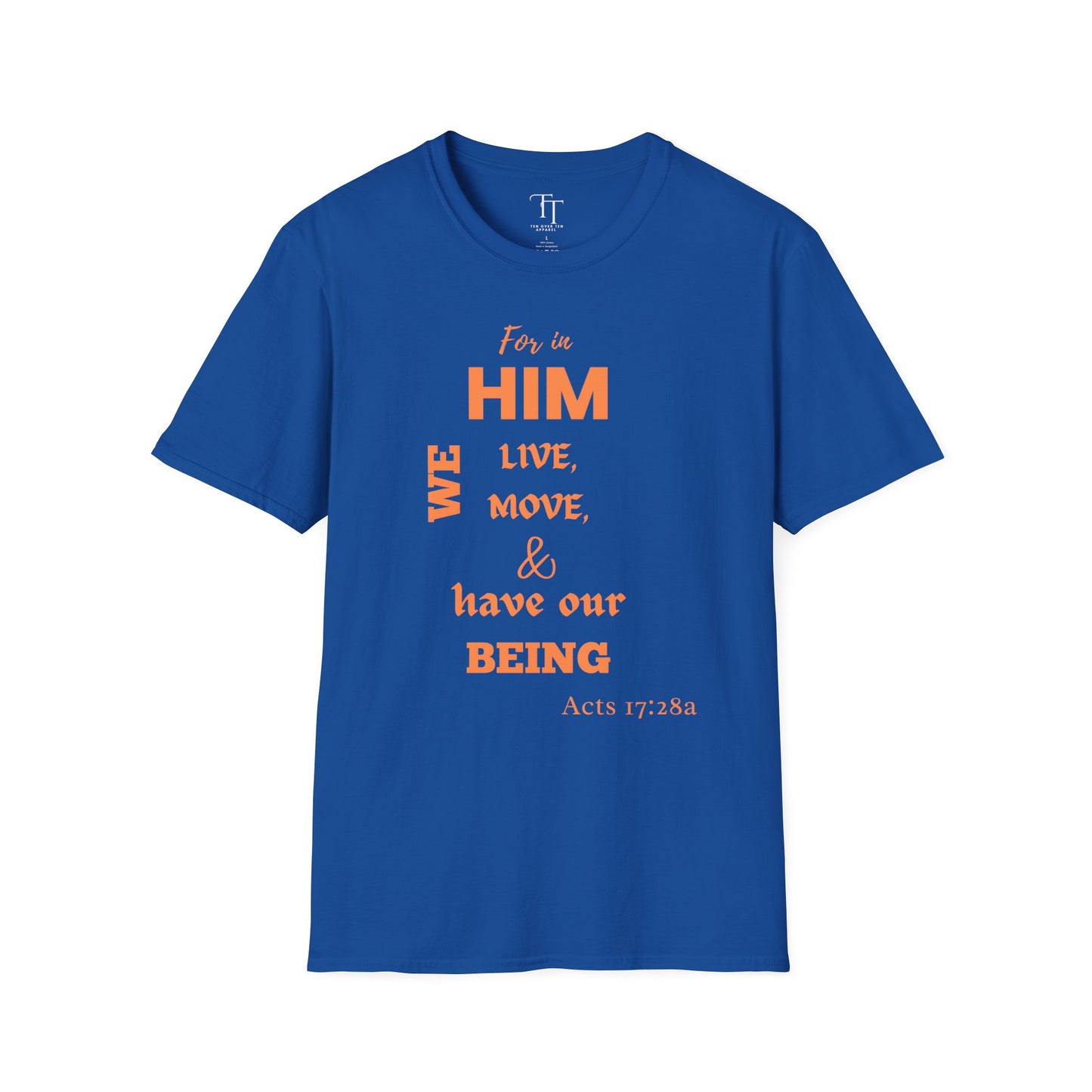 For In Him We Move Unisex T-Shirt