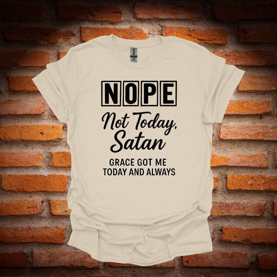 NOT TODAY SATAN T-Shirt