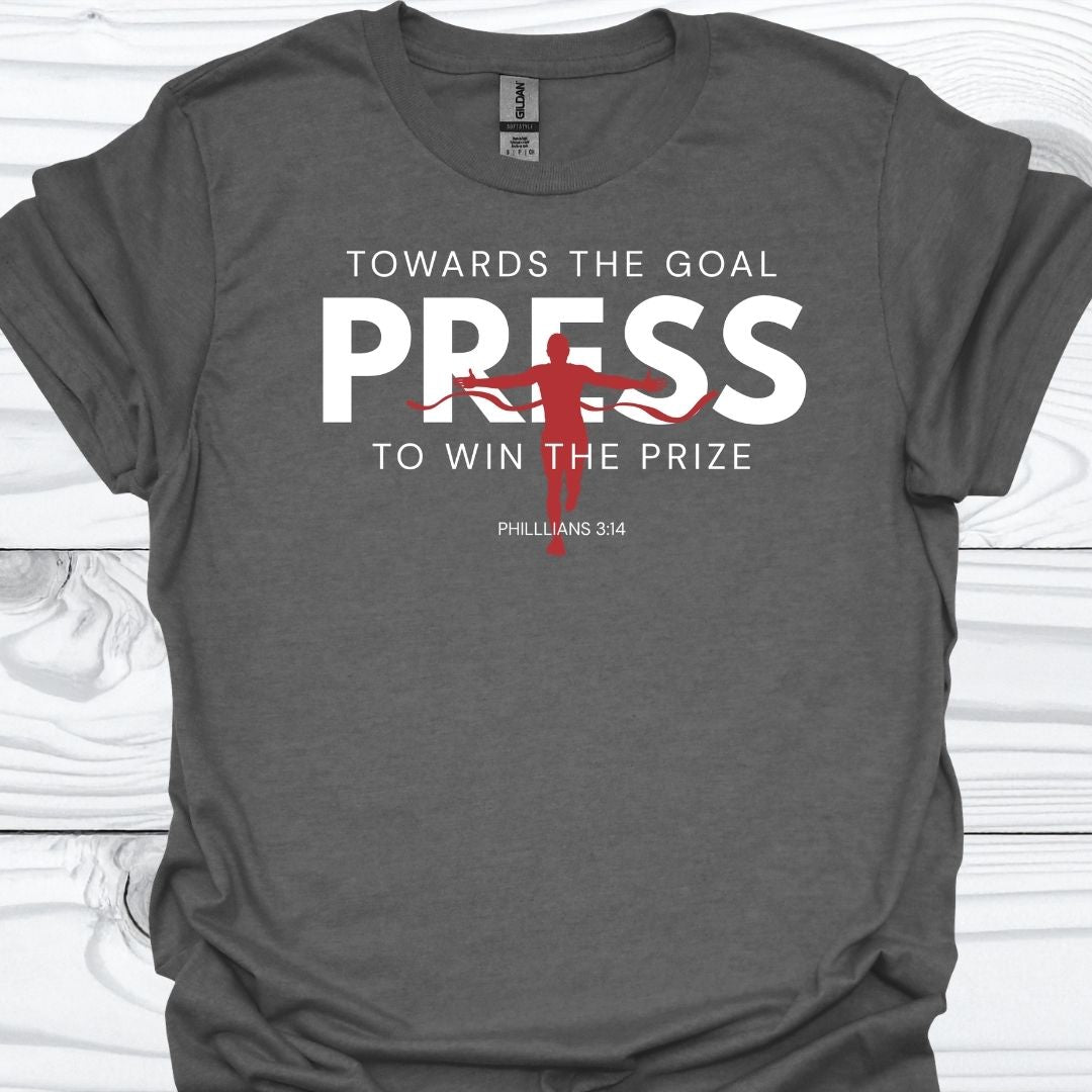 PRESS TOWARDS THE GOAL T-Shirt