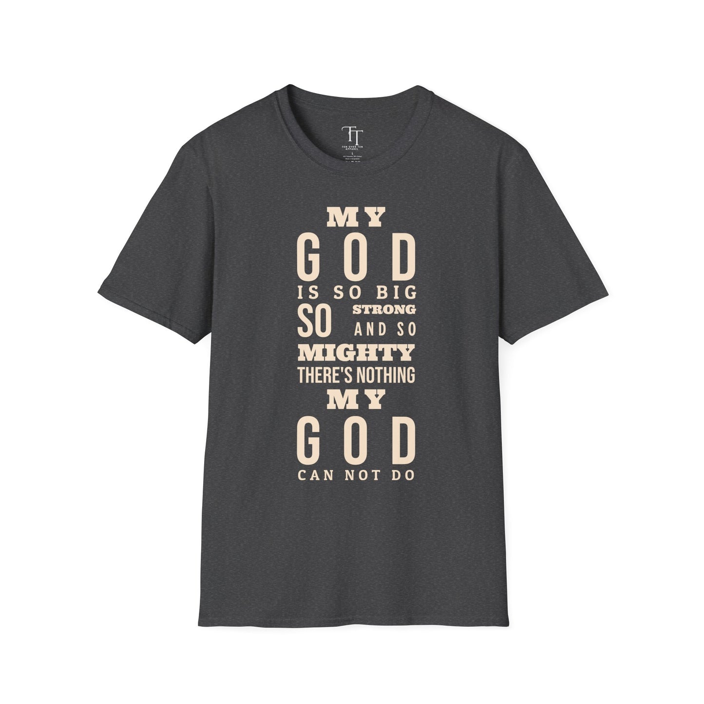 My GOD Is So BIG Unisex T-Shirt