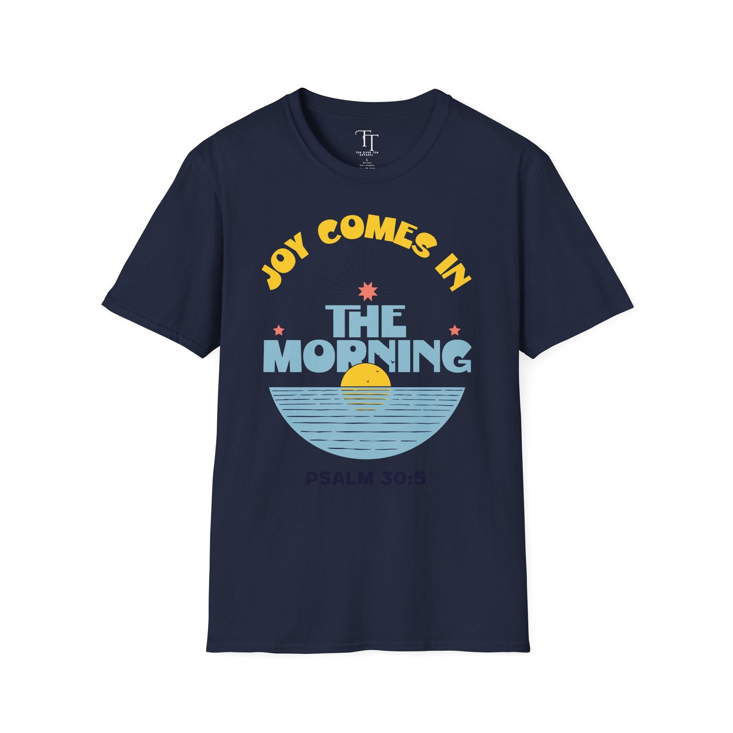Joy Comes In The Morning Unisex T-Shirt