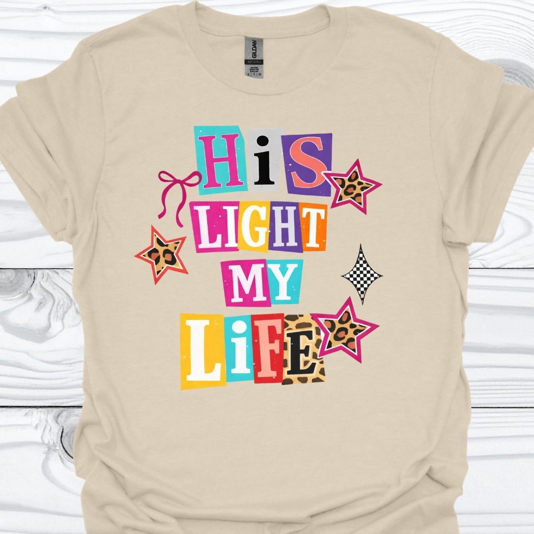 HIS LIGHT MY LIFE T-Shirt