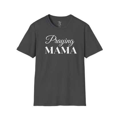 Praying MAMA Women T-Shirt