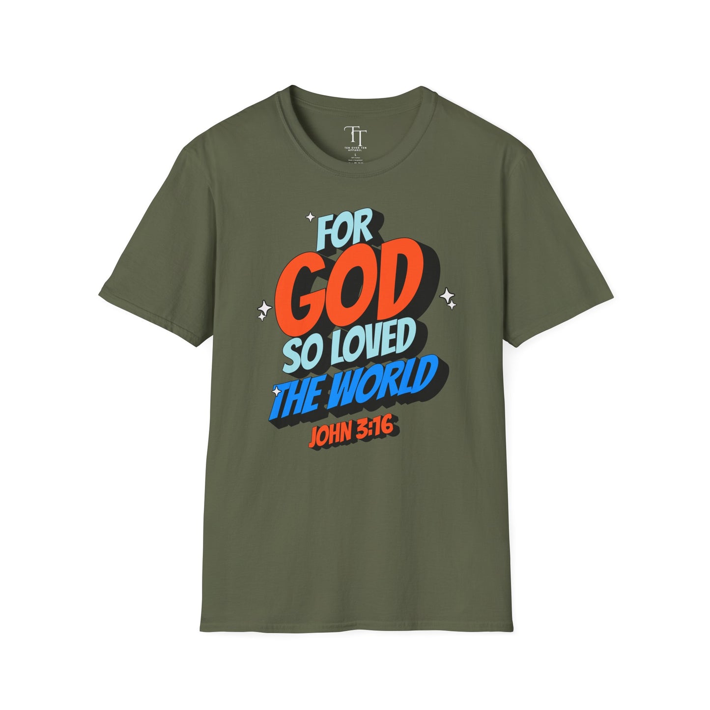 FOR GOD SO LOVED THE WORLD Unisex T-Shirt
