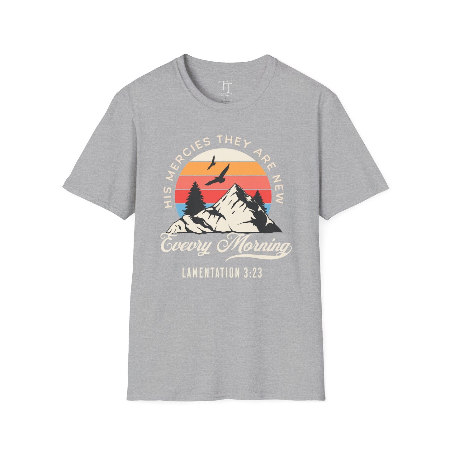 His Mercies They Are New Unisex  T-Shirt