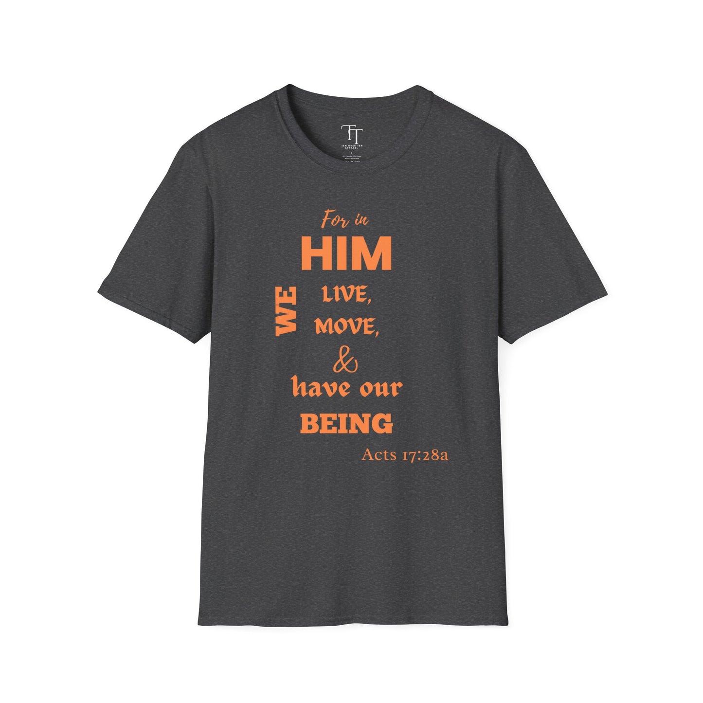For In Him We Move Unisex  T-Shirt