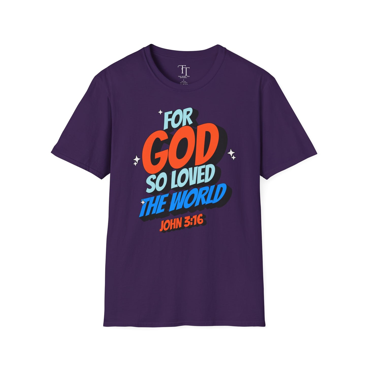 FOR GOD SO LOVED THE WORLD Unisex T-Shirt