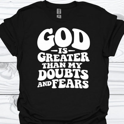 GOD IS GREATER THAN MY DOUBTS T-Shirt