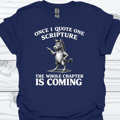 ONCE I QUOTE ONE SCRIPTURE T-Shirt