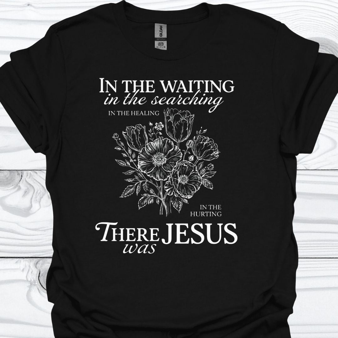 THERE WAS JESUS T-Shirt