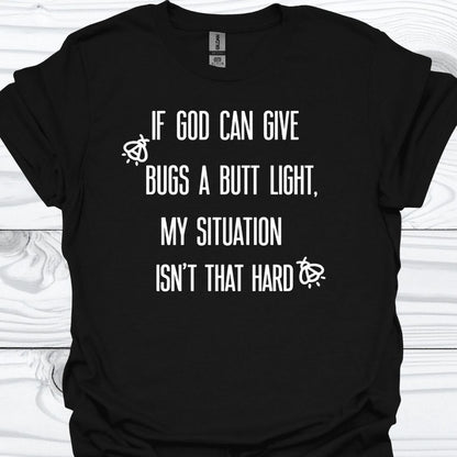 MY SITUATION ISN'T THAT HARD T-Shirt