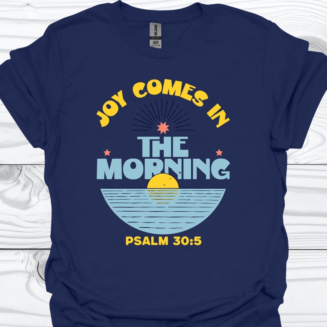 JOY Comes In The Morning T-Shirt