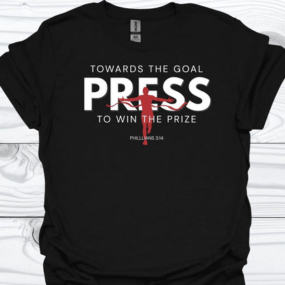 PRESS TOWARDS THE GOAL T-Shirt