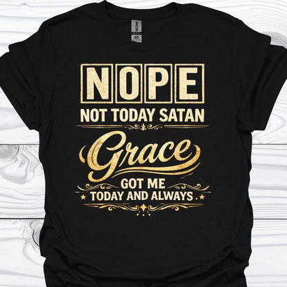 NOT TODAY SATAN T-Shirt