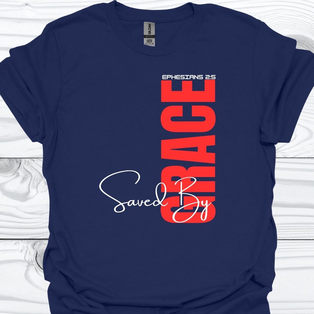 SAVED BY GRACE T-Shirt