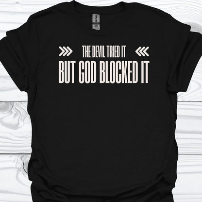 BUT GOD BLOCKED IT T-Shirt