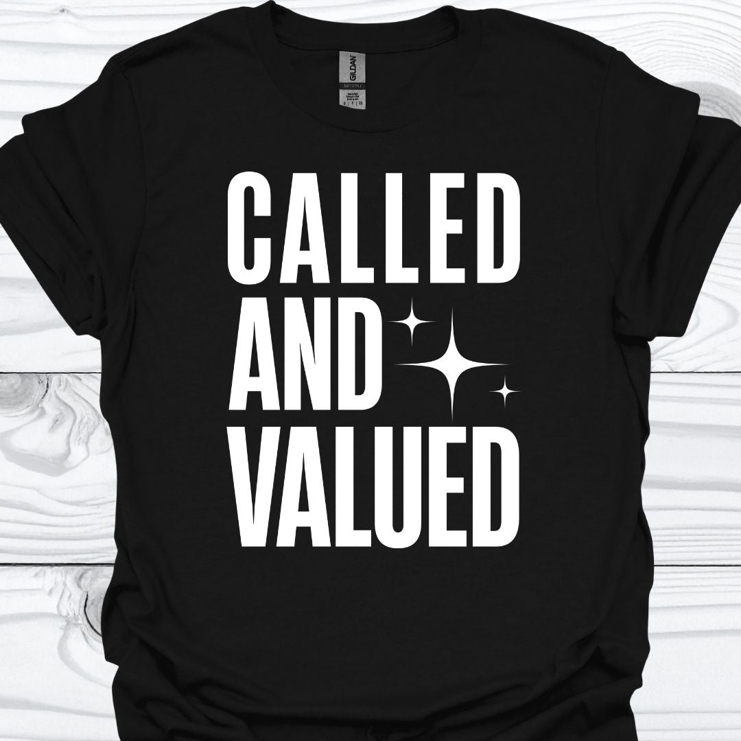 CALLED AND VALUED T-Shirt