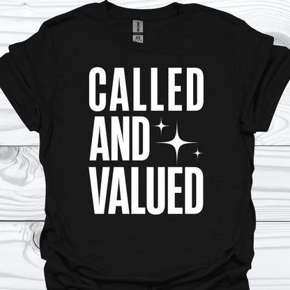 CALLED AND VALUED T-Shirt