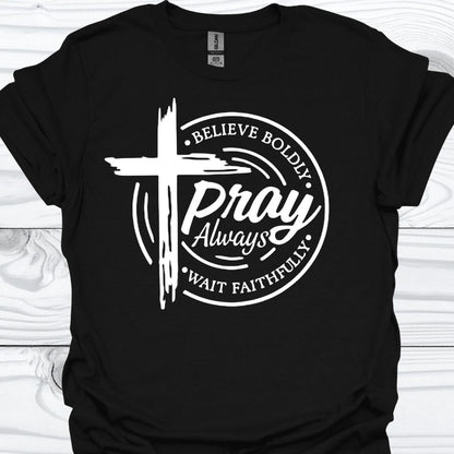 PRAY ALWAYS T-Shirt