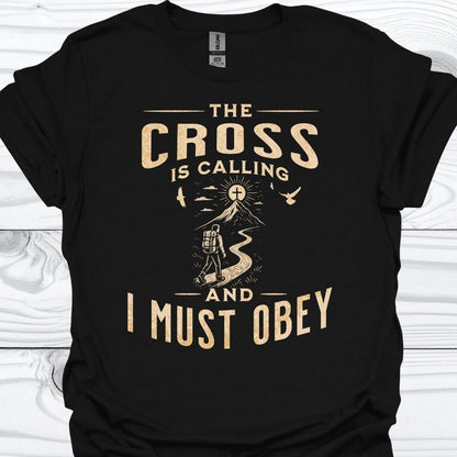 THE CROSS IS CALLING T-Shirt