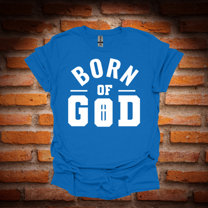 BORN OF GOD T-Shirt