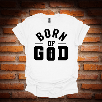 BORN OF GOD T-Shirt