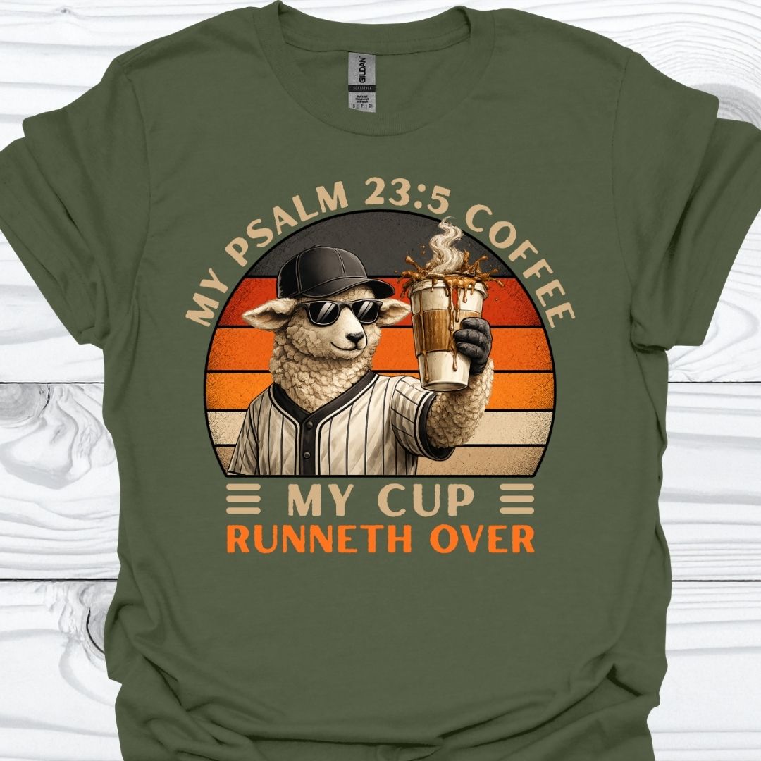 My Cup Runneth Over T-Shirt