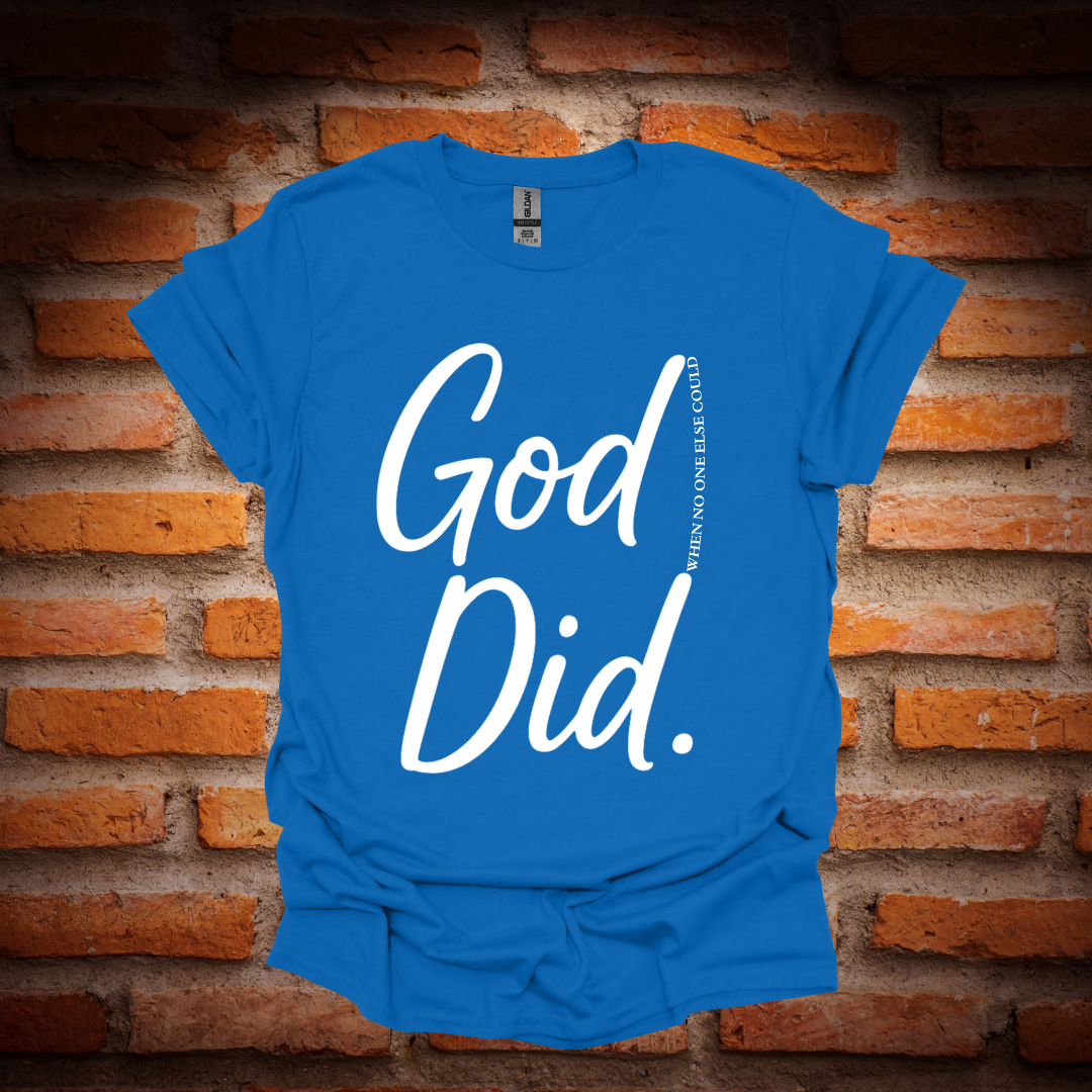 GOD DID T-Shirt