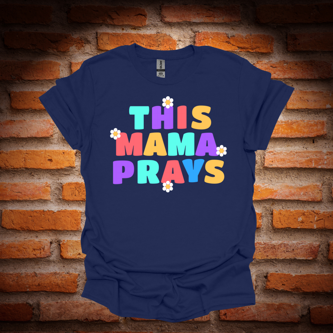 THIS MAMA PRAYS T-Shirt