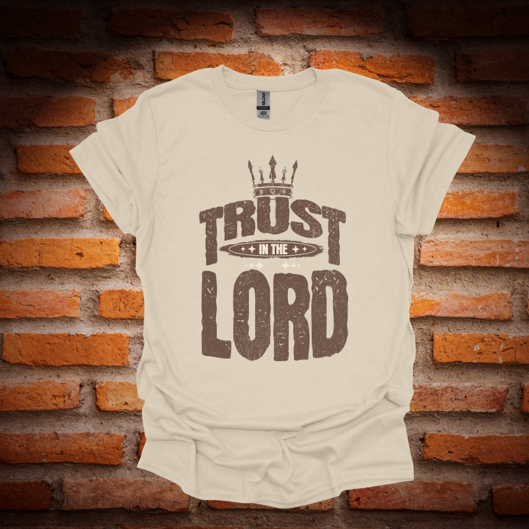 TRUST IN THE LORD T-Shirt