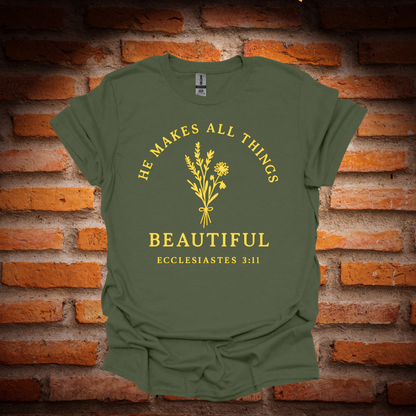 HE MAKES ALL THINGS BEAUTIFUL T-Shirt