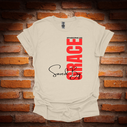 SAVED BY GRACE T-Shirt