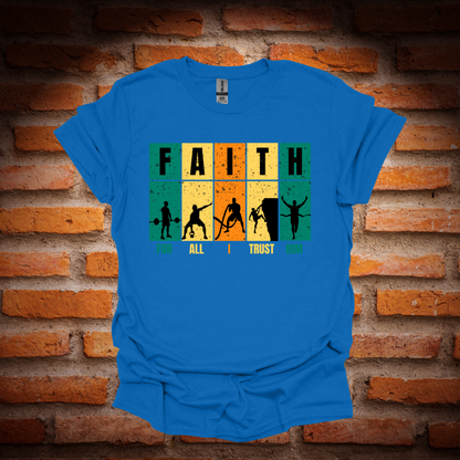 FOR ALL, I TRUST HIM T-Shirt