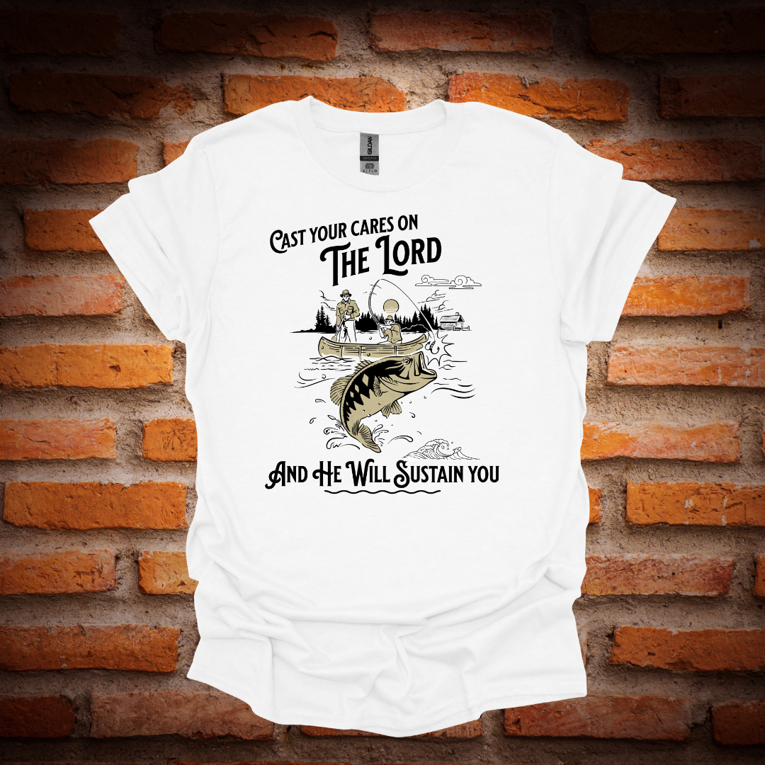 CAST YOUR CARES ON THE LORD T-Shirt