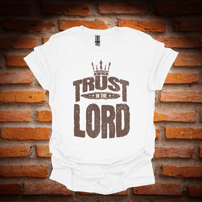TRUST IN THE LORD T-Shirt