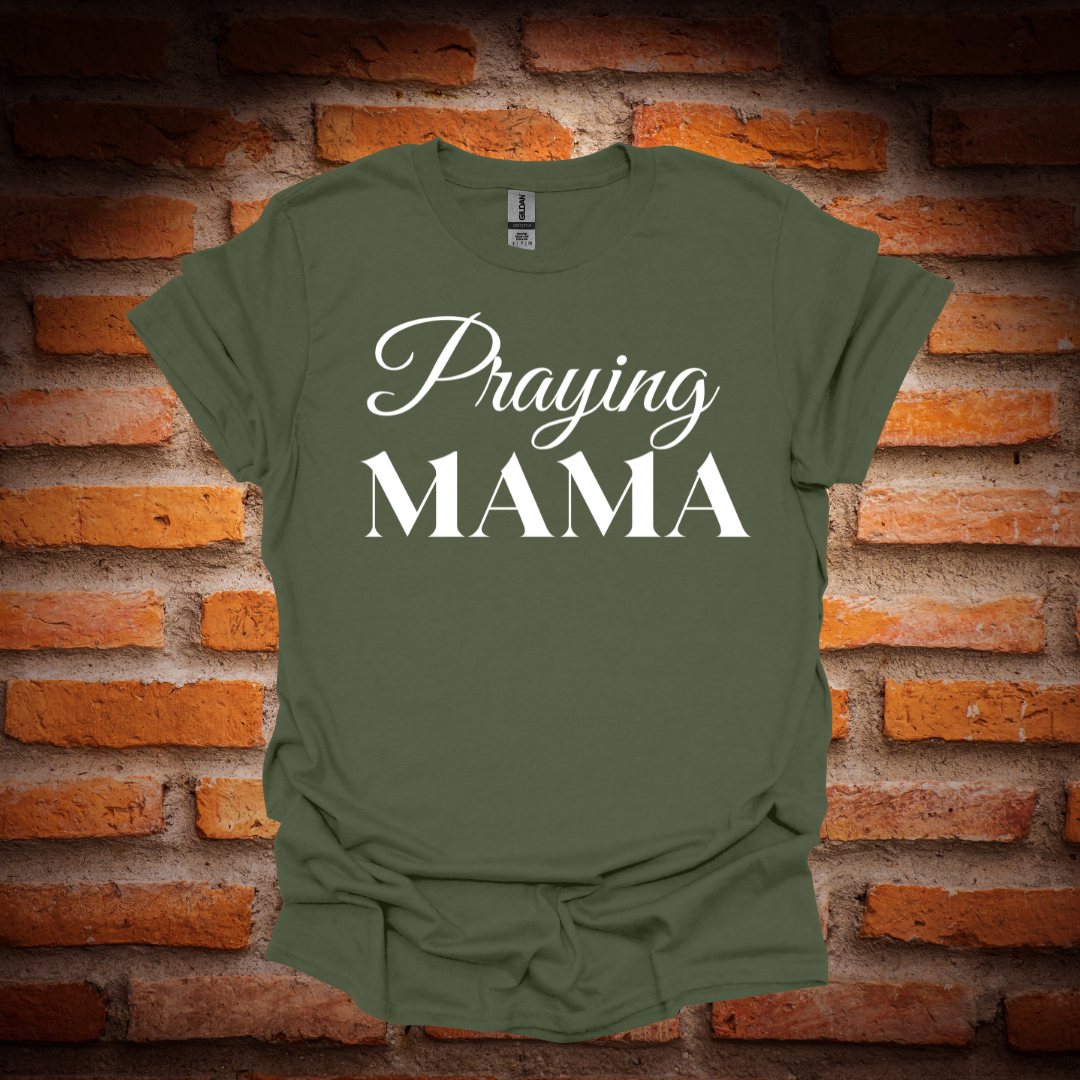 PRAYING MAMA  T-Shirt