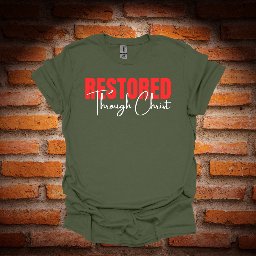 RESTORED THROUGH CHRIST T-Shirt