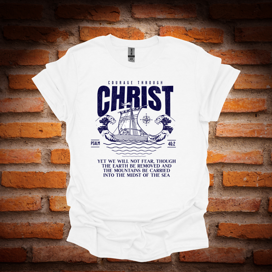 COURAGE THROUGH CHRIST T-Shirt