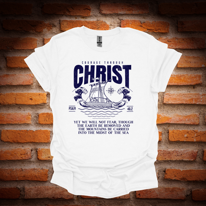 COURAGE THROUGH CHRIST T-Shirt