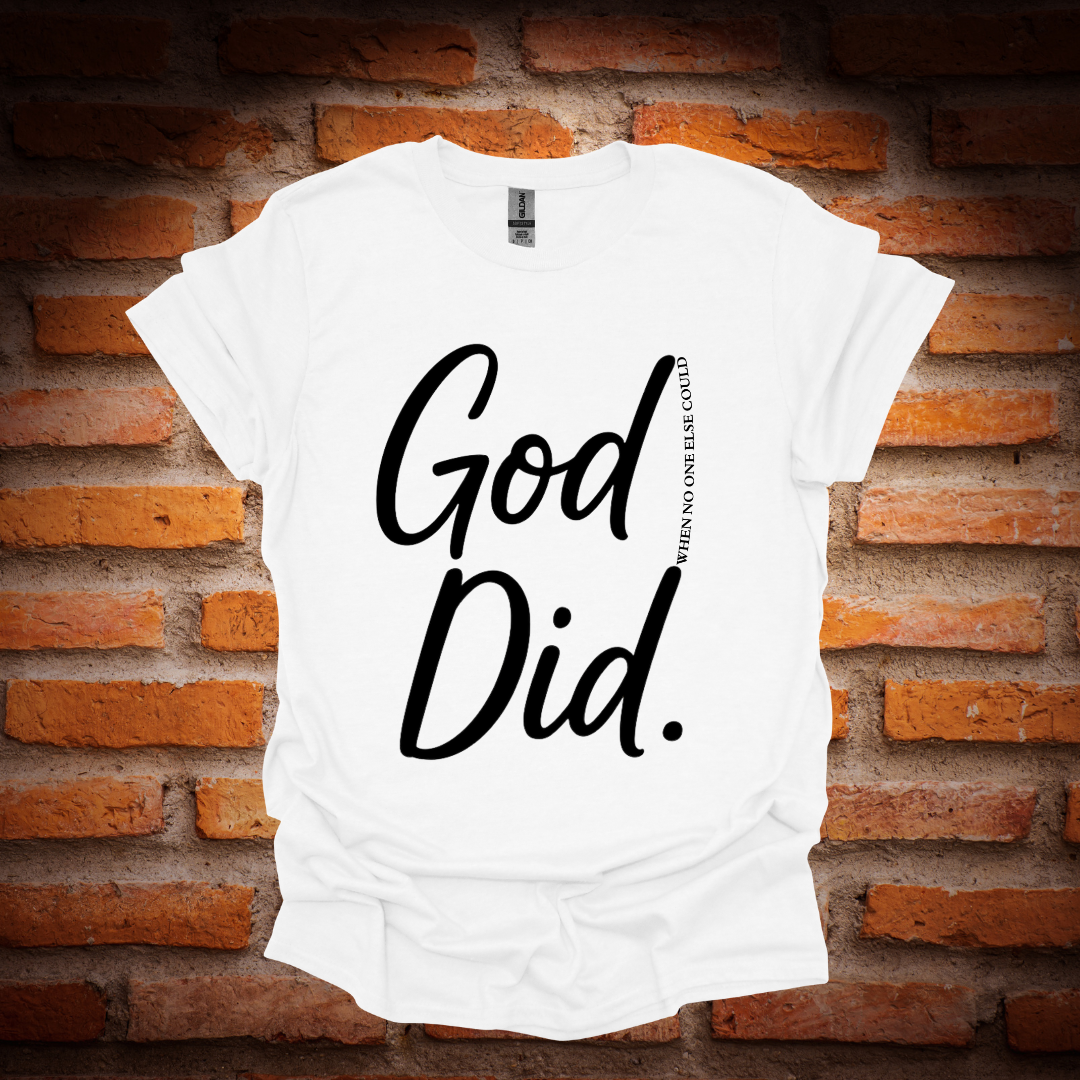 GOD DID T-Shirt