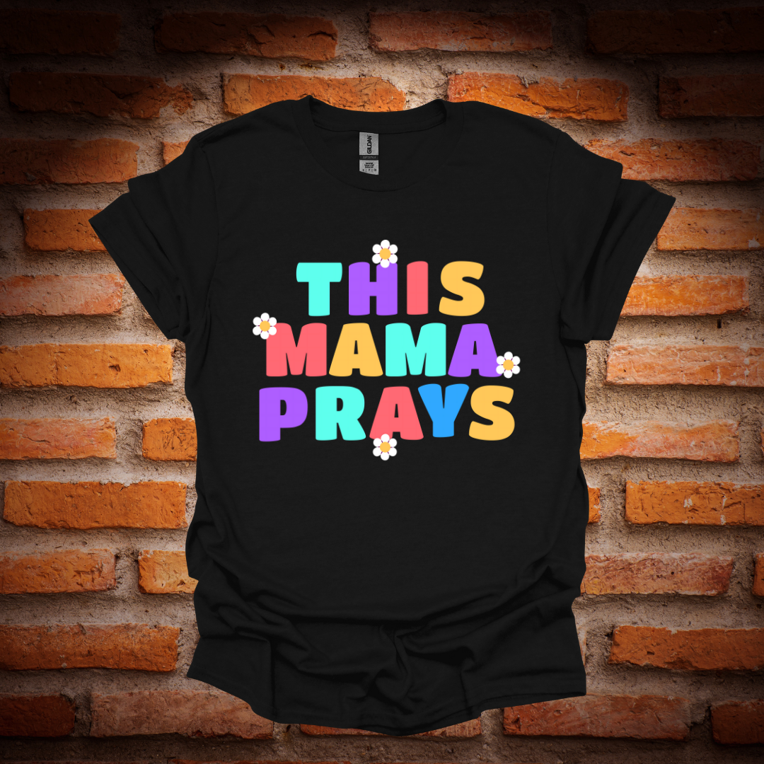 THIS MAMA PRAYS T-Shirt