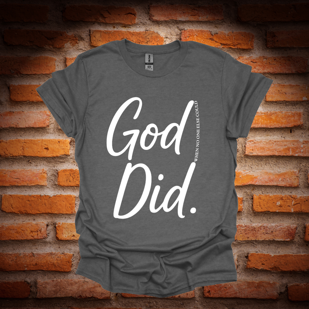 GOD DID T-Shirt