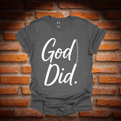 GOD DID T-Shirt