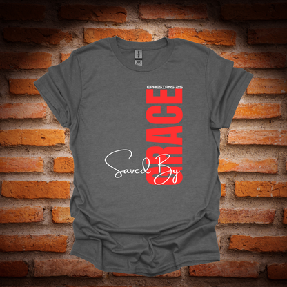 SAVED BY GRACE T-Shirt